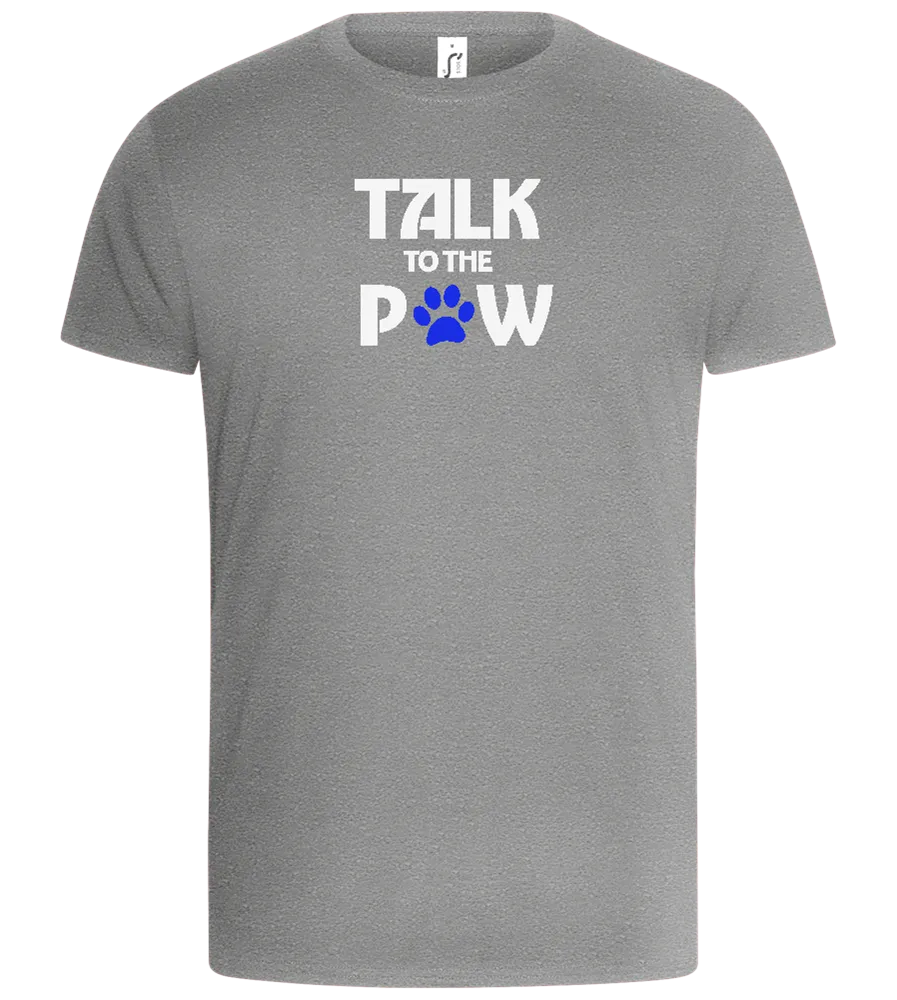 Talk to the Paw Design - Basic Unisex T-Shirt