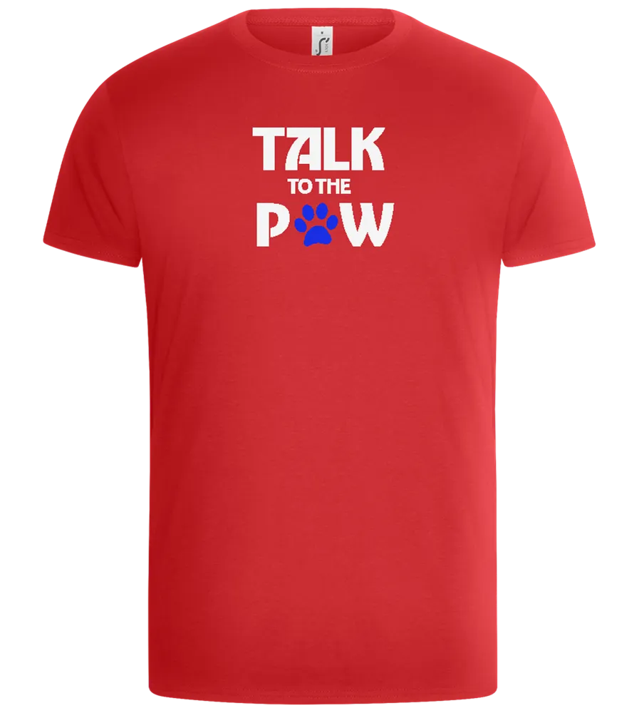 Talk to the Paw Design - Basic Unisex T-Shirt