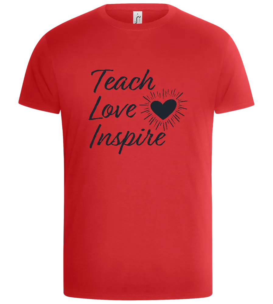 Teach Love Inspire Minimalistic Design - Basic Unisex T-Shirt